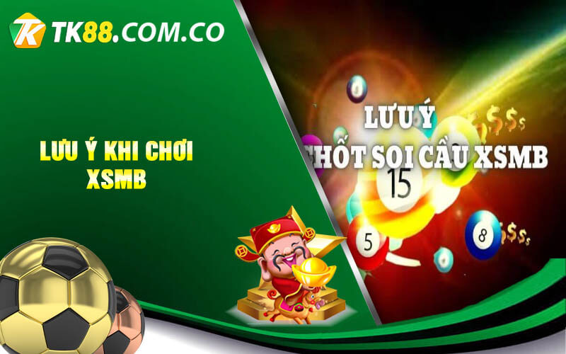 Luu y khi choi XSMB