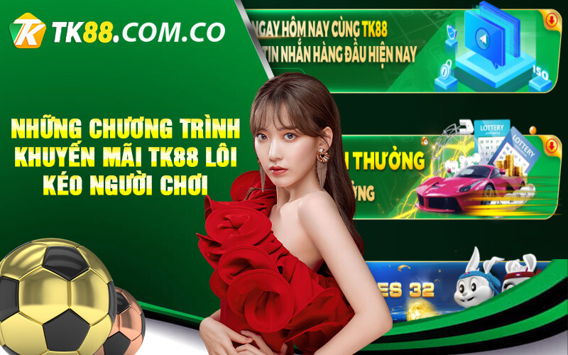 Những khuyến mãi TK88 ưu đãi cho Live casino