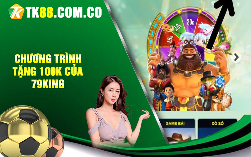 Chuong trinh tang 100k cua 79king